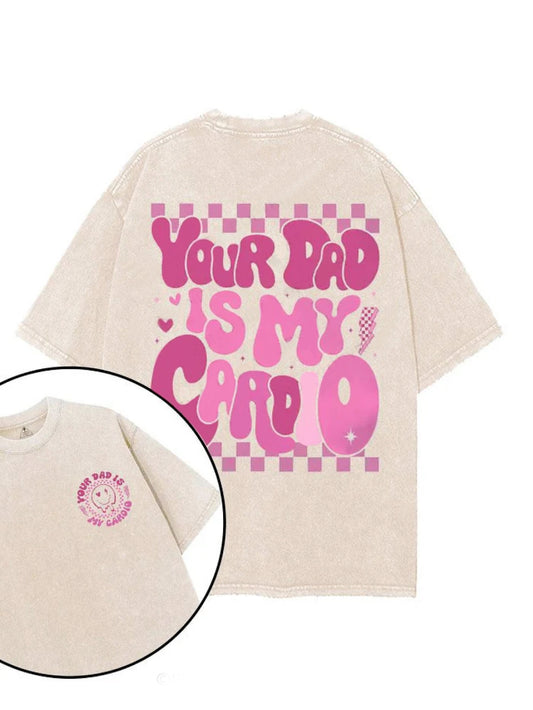 „Dein Papa ist mein Workout - T-Shirt“